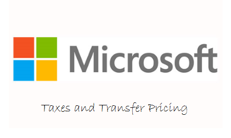 Microsoft - Taxes and Transfer Pricing